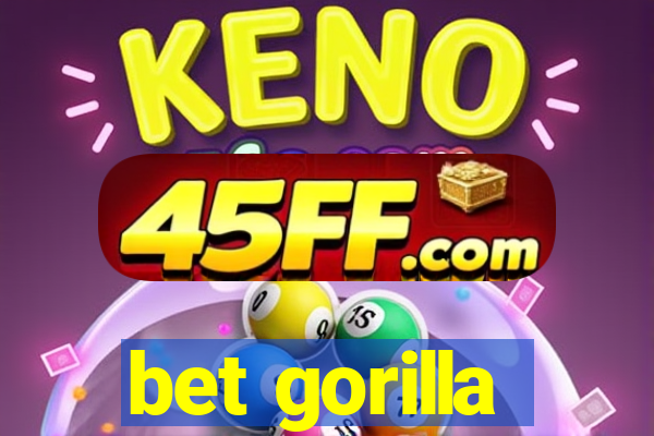 bet gorilla